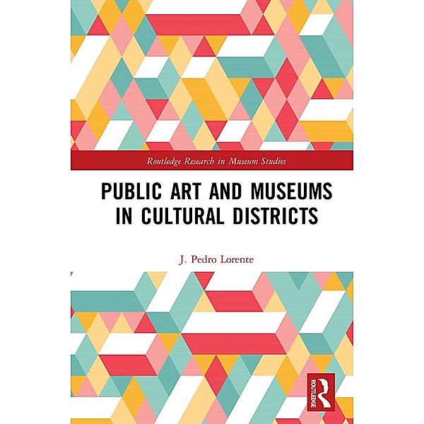 Public Art and Museums in Cultural Districts, J. Lorente