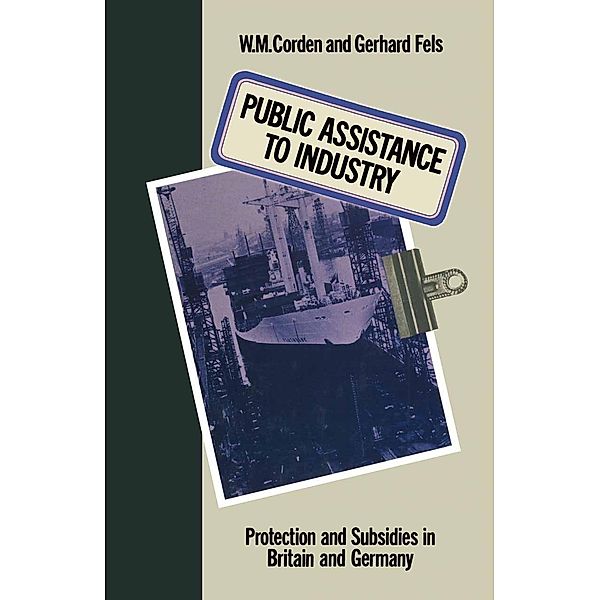 Public Assistance to Industry, W. M. Corden, Gerhard Fels