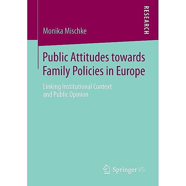 Public Attitudes toward Family Policies in Europe, Monika Mischke