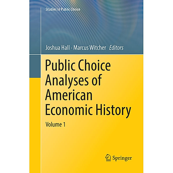 Public Choice Analyses of American Economic History