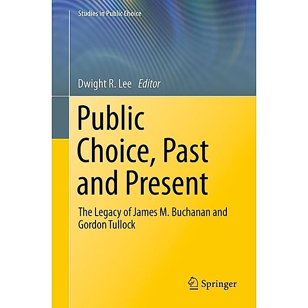 Public Choice, Past and Present / Studies in Public Choice Bd.28