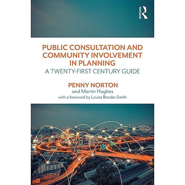 Public Consultation and Community Involvement in Planning, Penny Norton, Martin Hughes