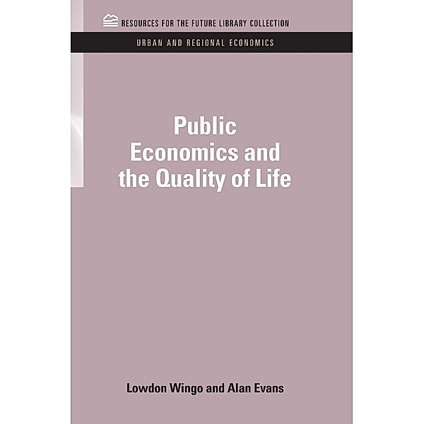 Public Economics and the Quality of Life, Lowdon Wingo Jr., Alan Evans