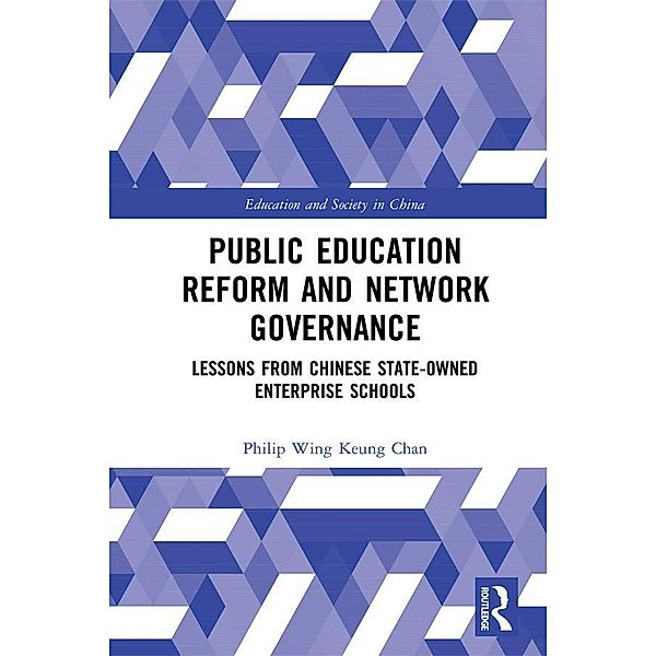 Public Education Reform and Network Governance, Philip Wing Keung Chan