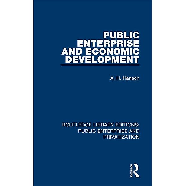 Public Enterprise and Economic Development, A. H. Hanson