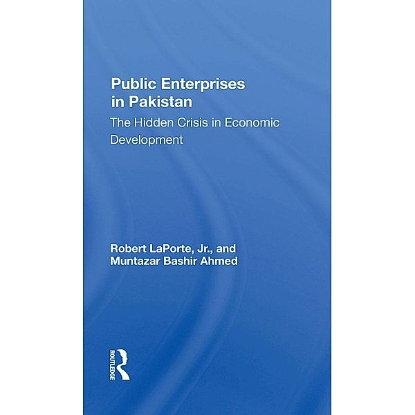 Public Enterprises In Pakistan, Robert Laporte, Muntazar Bashir Ahmed