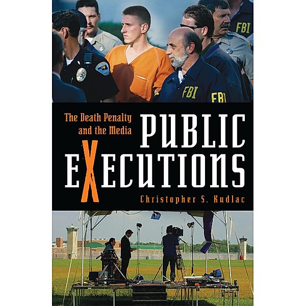 Public Executions, Christopher S. Kudlac