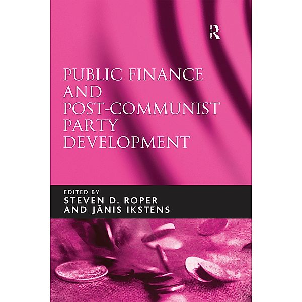 Public Finance and Post-Communist Party Development, Janis Ikstens