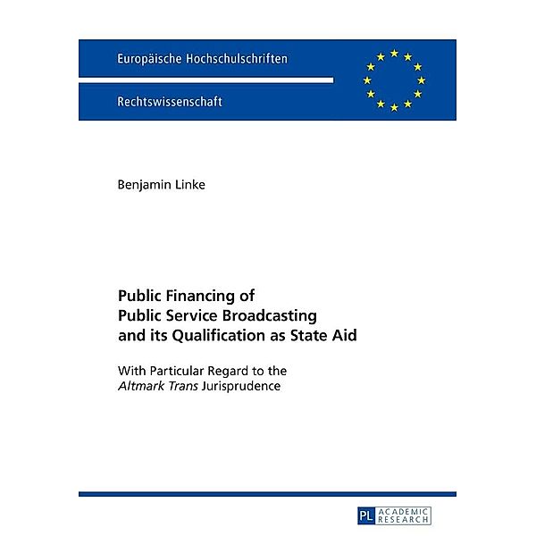 Public Financing of Public Service Broadcasting and its Qualification as State Aid, Linke Benjamin Linke