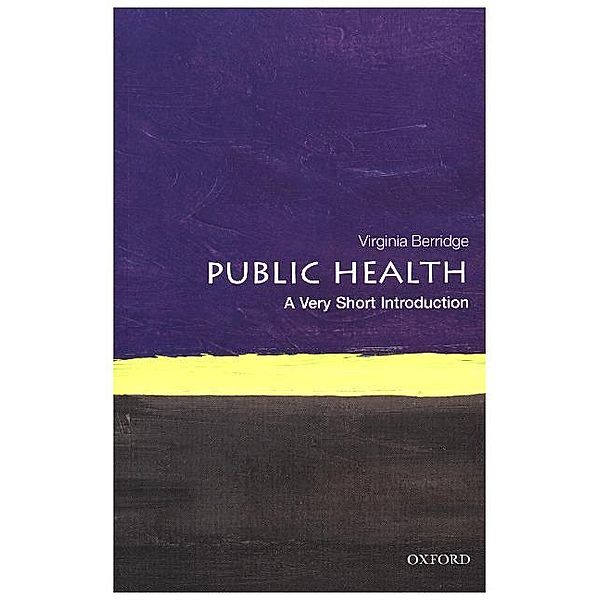 Public Health: A Very Short Introduction, Virginia Berridge