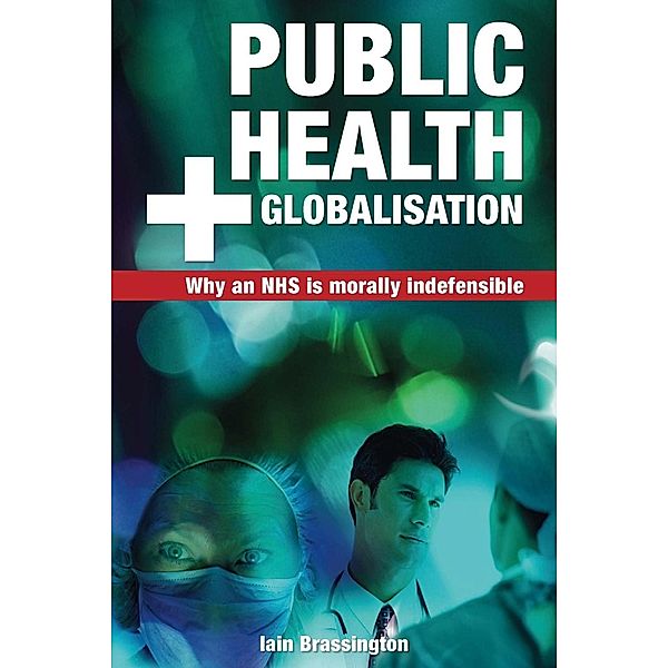 Public Health and Globalisation / Societas, Iain Brassington