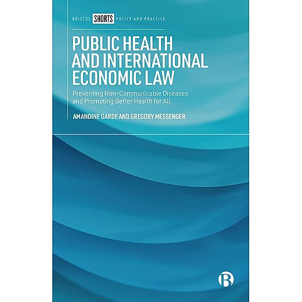 Public Health and International Economic Law, Amandine Garde, Gregory Messenger