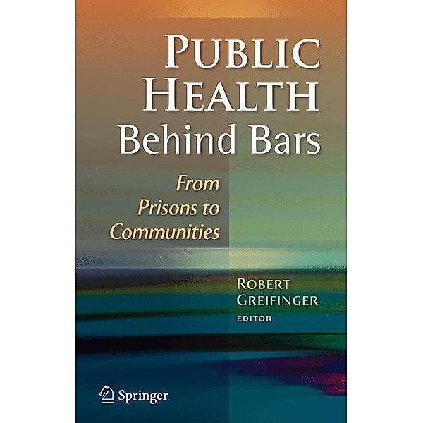 Public Health Behind Bars, Robert Greifinger