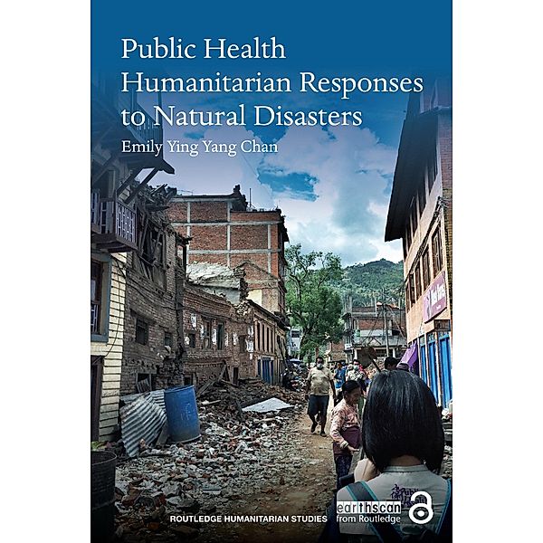 Public Health Humanitarian Responses to Natural Disasters, Emily Ying Yang Chan