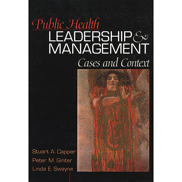Public Health Leadership and Management, Linda E. Swayne, Peter M. Ginter, Stuart A. Capper
