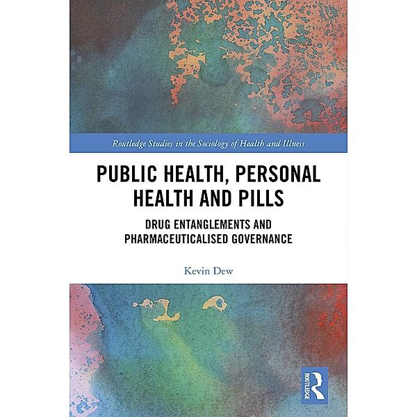 Public Health, Personal Health and Pills, Kevin Dew