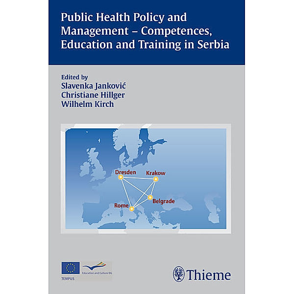 Public Health Policy and Management - Competences, Education and Training in Serbia, Slavenka Jankoviæ, Christiane Hillger, Wilhelm Kirch