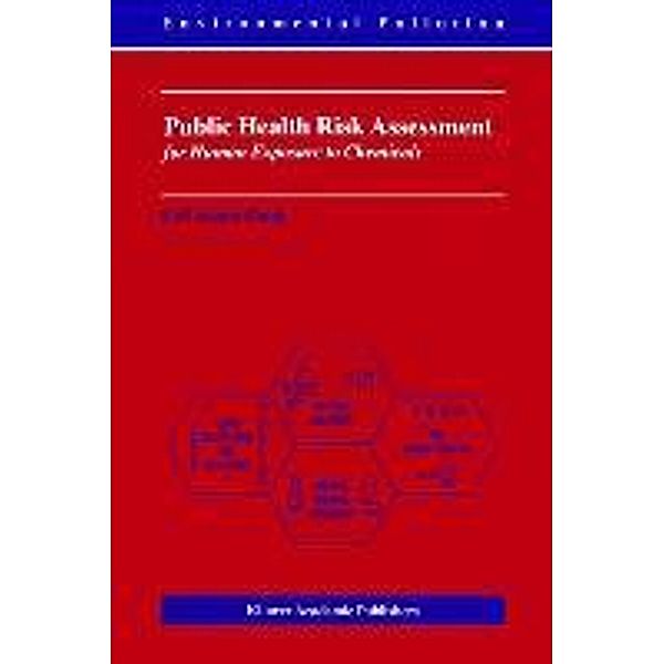 Public Health Risk Assessment for Human Exposure to Chemicals, K. Asante-Duah