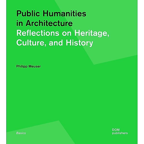 Public Humanities in Architecture, Philipp Meuser