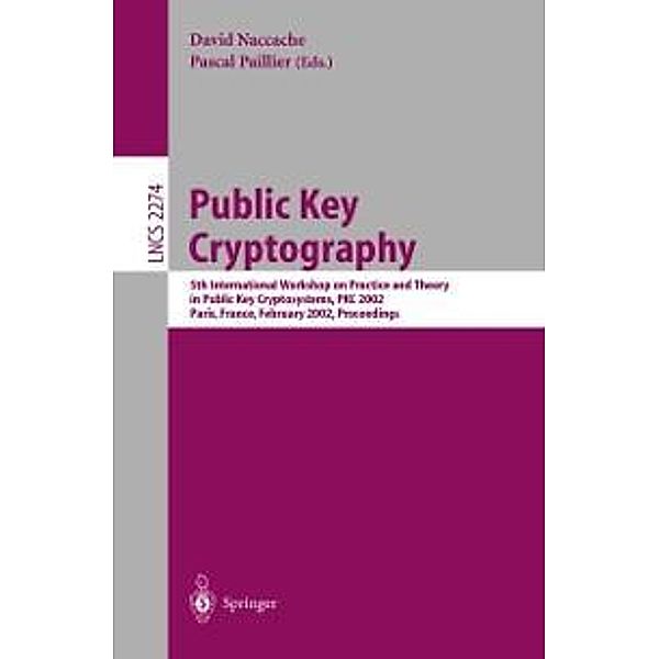 Public Key Cryptography / Lecture Notes in Computer Science Bd.2274