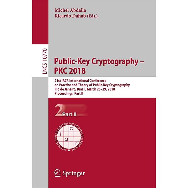 Public-Key Cryptography - PKC 2018 / Lecture Notes in Computer Science Bd.10770