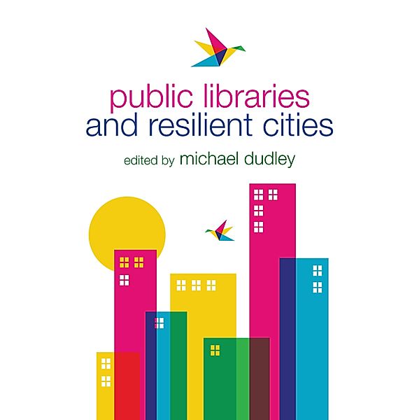 Public Libraries and Resilient Cities