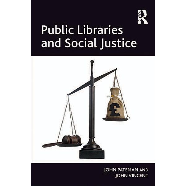 Public Libraries and Social Justice, John Pateman, John Vincent