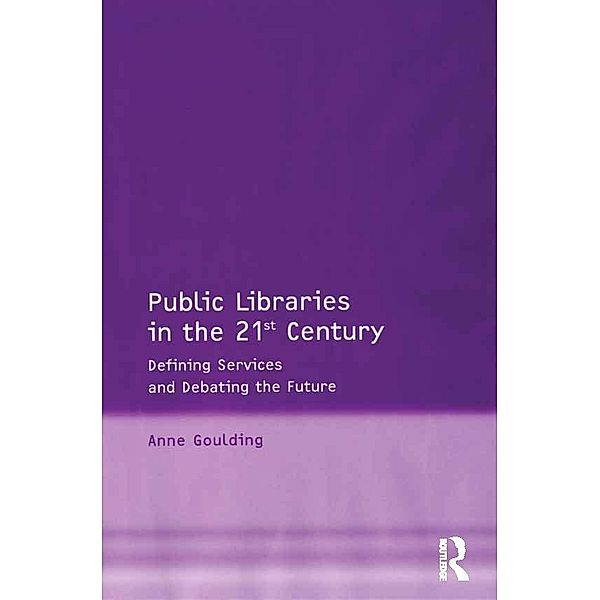 Public Libraries in the 21st Century, Anne Goulding