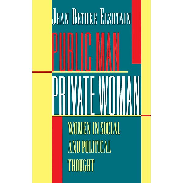 Public Man, Private Woman, Jean Bethke Elshtain