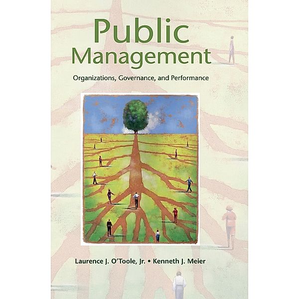 Public Management, Jr Laurence J. O'Toole, Kenneth J. Meier