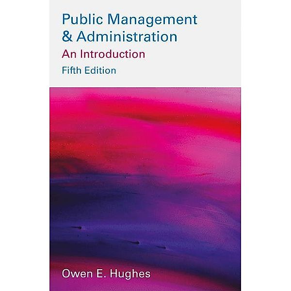 Public Management and Administration, Owen E. Hughes