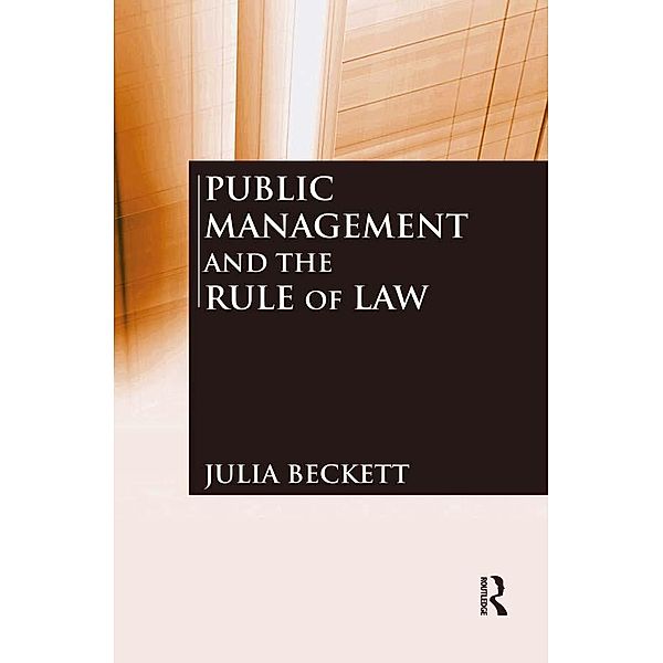 Public Management and the Rule of Law, Julia Beckett