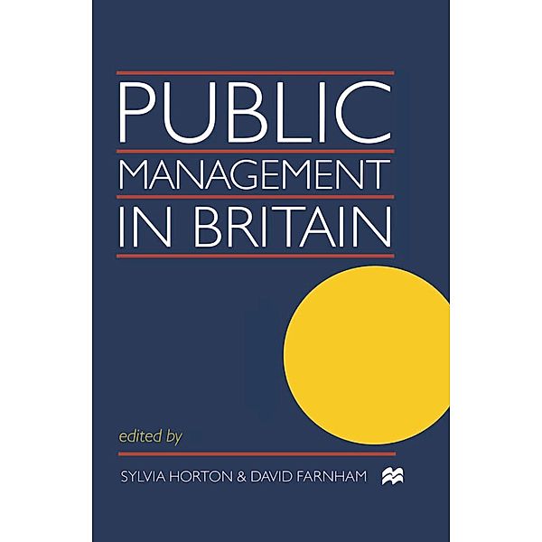 Public Management in Britain, David Farnham, Sylvia Horton