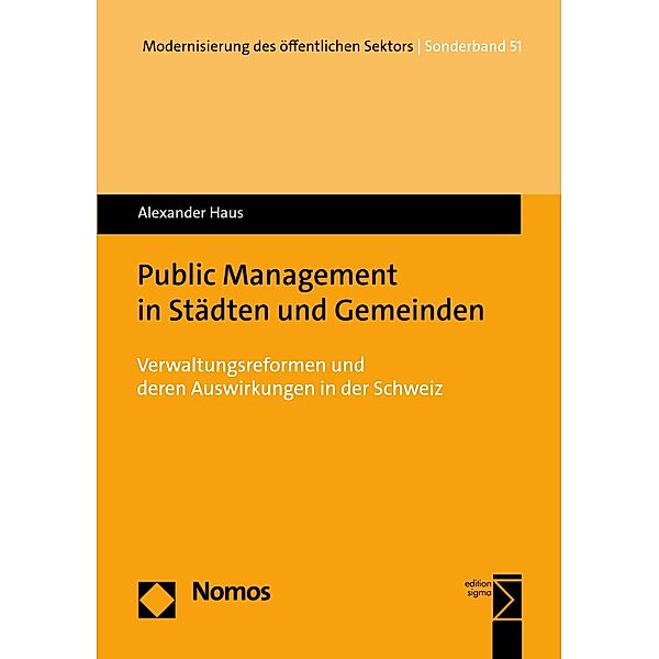 Public Management in Städten und Gemeinden / Modernisierung des öffentlichen Sektors (Gelbe Reihe)  Bd.SB 51, Alexander Haus