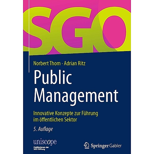Public Management / uniscope. Publikationen der SGO Stiftung, Norbert Thom, Adrian Ritz