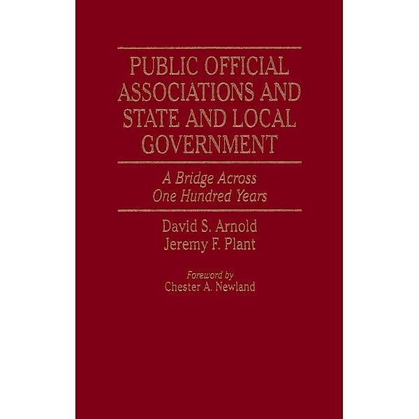 Public Official Associations and State and Local Government, David S. Arnold, Jeremy F. Plant