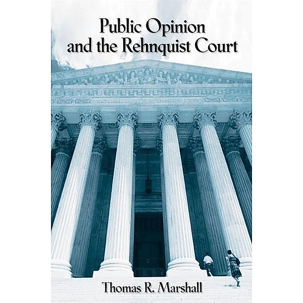 Public Opinion and the Rehnquist Court, Thomas R. Marshall
