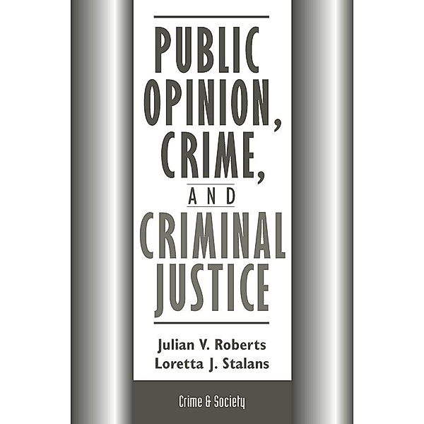 Public Opinion, Crime, And Criminal Justice, Julian Roberts