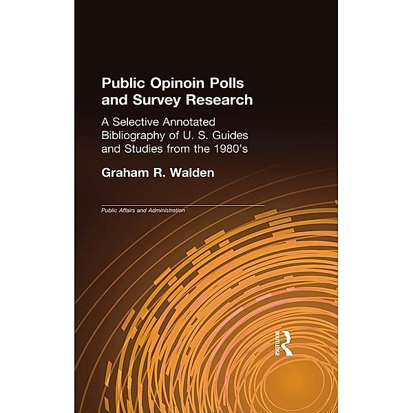 Public Opinion Polls and Survey Research, Graham R. Walden