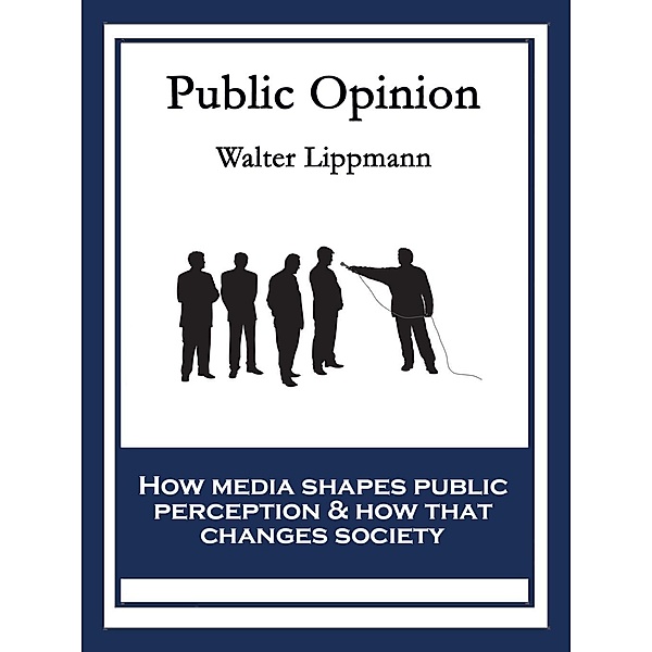 Public Opinion / Wilder Publications, Walter Lippmann