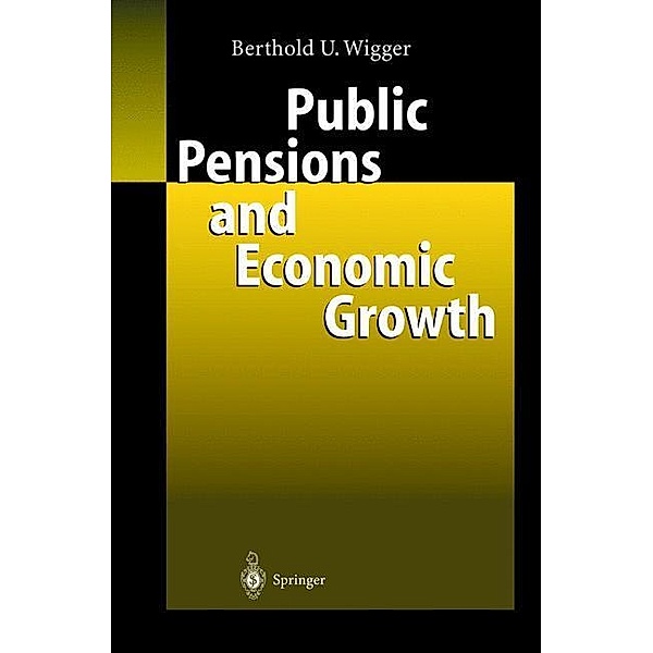 Public Pensions and Economic Growth, Berthold U. Wigger