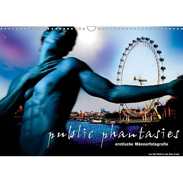 public phantasies - erotische Männerfotografie (Wandkalender 2021 DIN A3 quer), Ralf Wehrle und Uwe Frank, Black&White Fotodesign