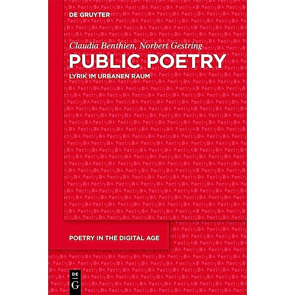 Public Poetry / Poetry in the Digital Age Bd.1, Claudia Benthien, Norbert Gestring
