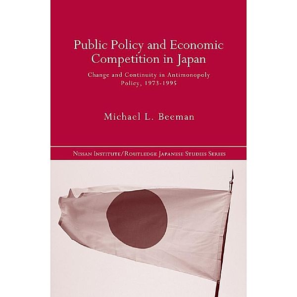 Public Policy and Economic Competition in Japan, Michael L. Beeman