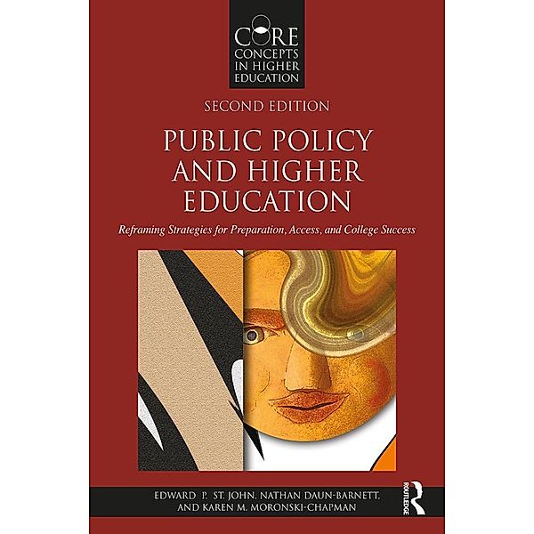 Public Policy and Higher Education, Edward P. St. John, Nathan Daun-Barnett, Karen M. Moronski-Chapman