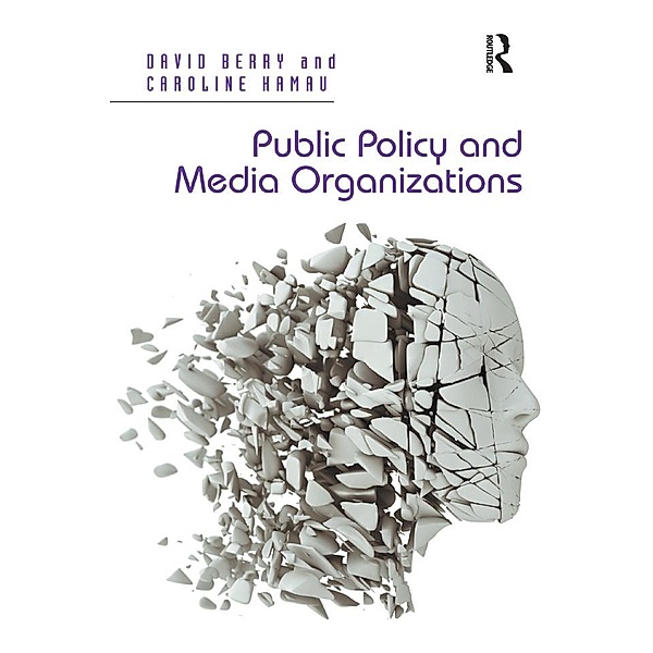Public Policy and Media Organizations, David Berry, Caroline Kamau