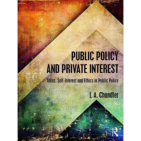 Public Policy and Private Interest, J. A. Chandler