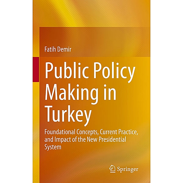 Public Policy Making in Turkey, Fatih Demir