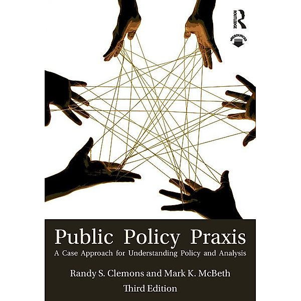 Public Policy Praxis, Randy S. Clemons, Mark K McBeth