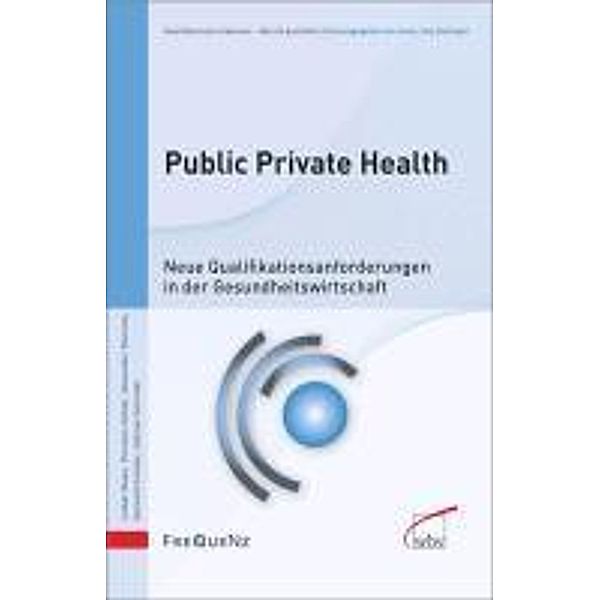 Public Private Health, Helmut Schröder, Lothar Klaes, Thorsten Köhler